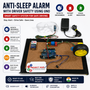 Anti-Sleep alarm with driver safety using UNO