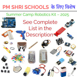 PM SHRI Summer Camp Robotics Kit - MAY 2025
